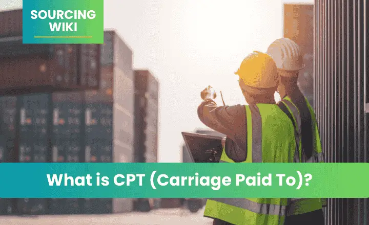 CPT (Carriage Paid To) 