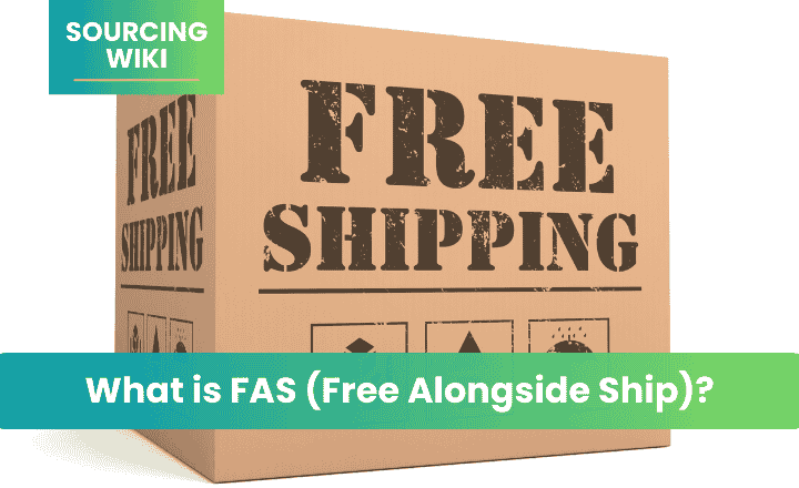 FAS (Free Alongside Ship)