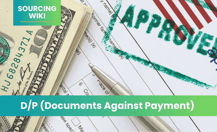 D/P (Documents Against Payment)
