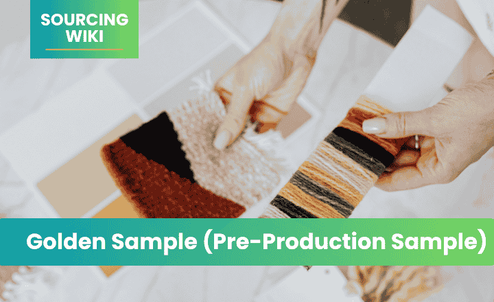 Golden Sample (Pre-Production Sample)