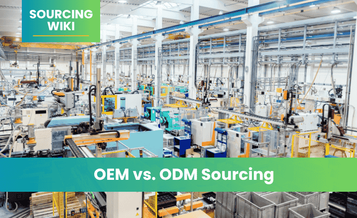 OEM vs. ODM Sourcing