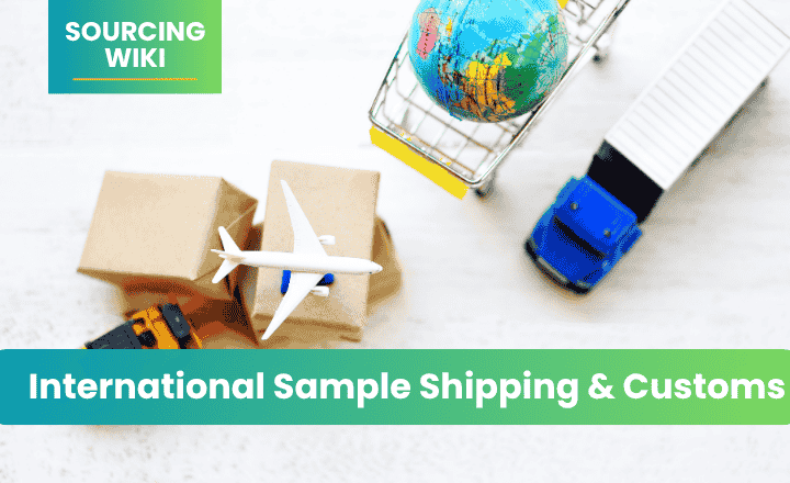 International Sample Shipping & Customs