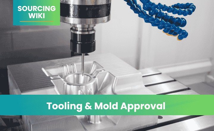 Tooling & Mold Approval