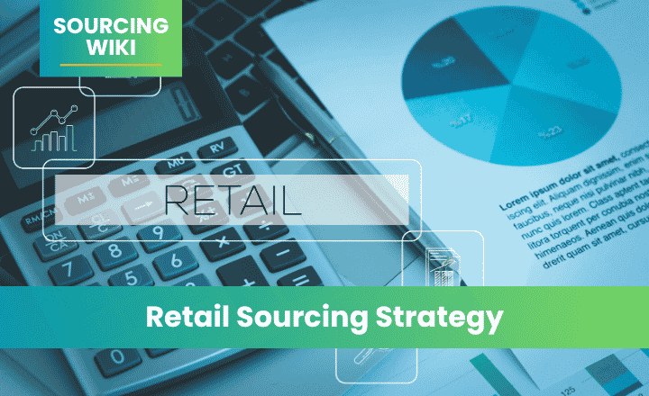 Retail Sourcing Strategy