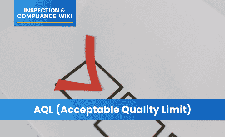 AQL (Acceptable Quality Limit)