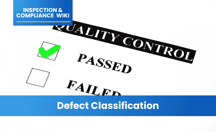 Defect Classification: Major, Minor, and Critical Defects Explained