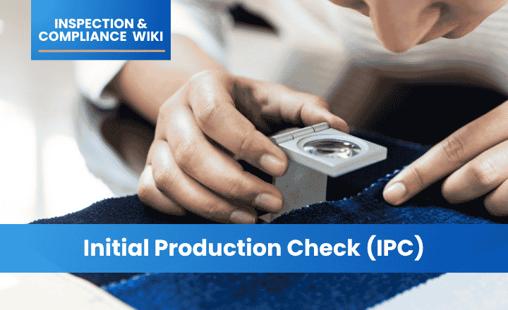 Initial Production Check (IPC)